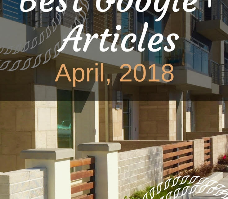 Best Google Plus Real Estate April 2018