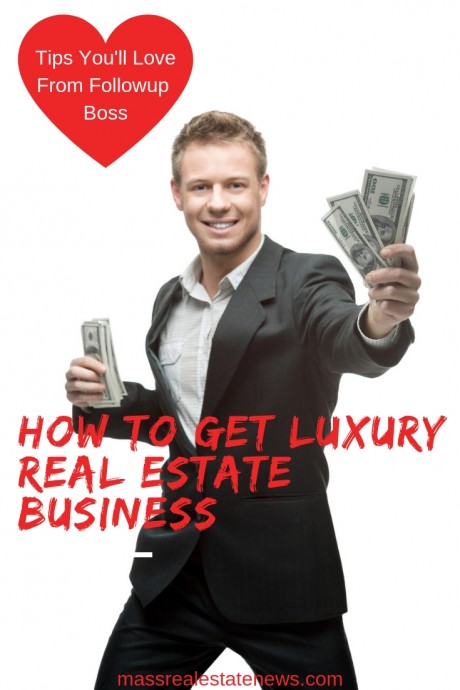 How to Get Luxury Real Estate Business 