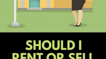 Should I Rent or Sell My Home