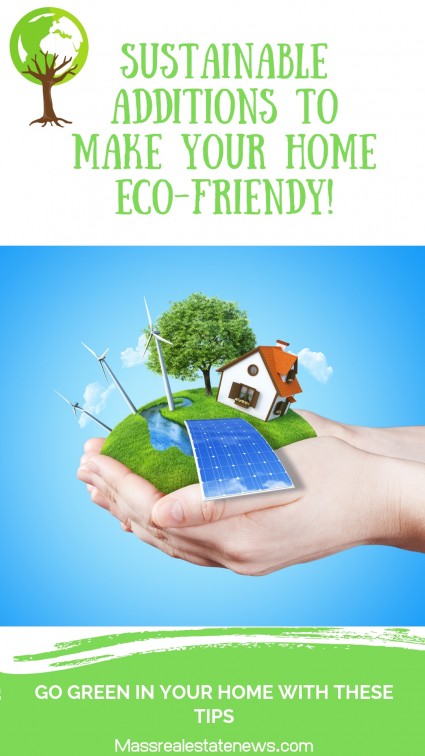 Sustainable Additions to Make Your Home Eco-Friendly