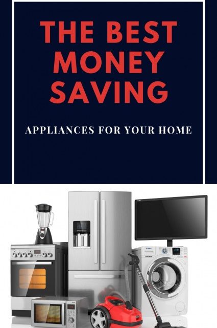 Best Money Saving Appliances For Your Home