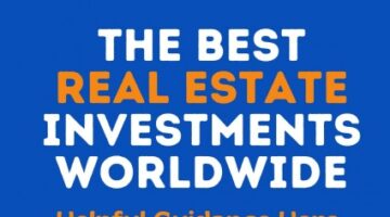Best Real Estate Investments Worldwide