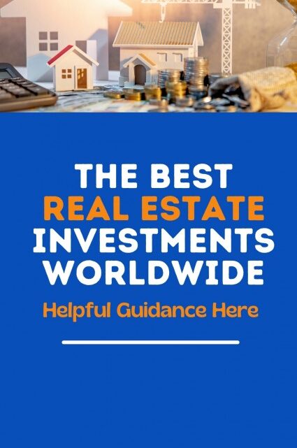 Best Real Estate Investments Worldwide