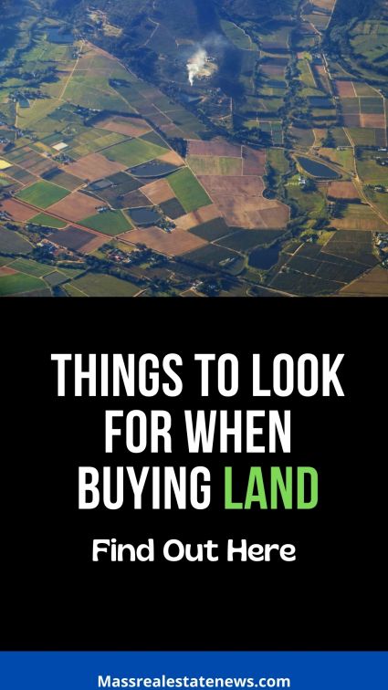 Things to Look For When Buying Land