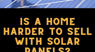 Is a Home Harder to Sell With Solar Panels