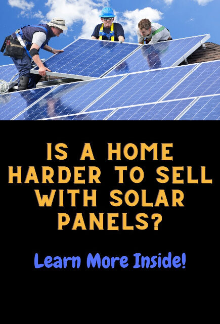 Is a Home Harder to Sell With Solar Panels