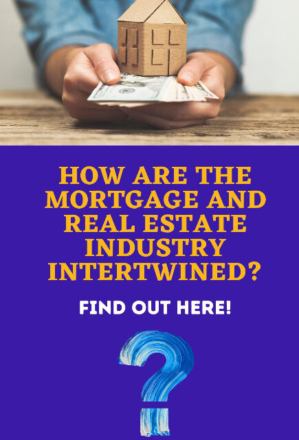 Mortgage and Real Estate Intertwined